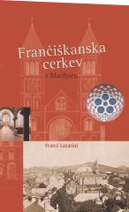 Predstavitev sedme umetnine v žepu: Frančiškanska cerkev v Mariboru